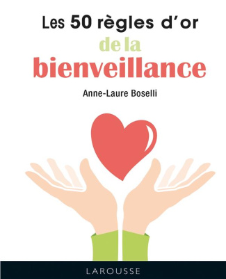 boselli-anne-laure-les-50-regles-d-or-de-la-bienveillance_0