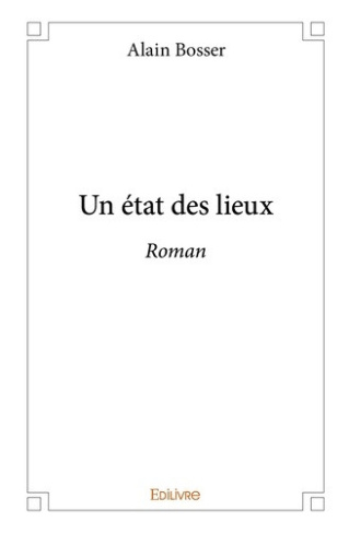 bosser-alain-un-etat-des-lieux-roman_0