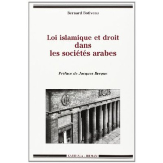 botiveau-bernard-berque-jacques-loi-islamique-et-droit-dans-les-societes-arabes-mutations-des-systemes-juridiques-du-moyen-orient_0