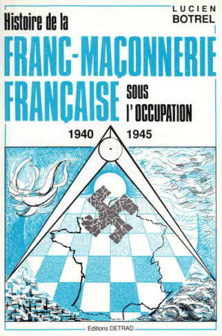 botrel-lucien-histoire-de-la-franc-maconnerie-francaise-sous-l-occupation-1940-1945_0