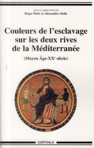 botte-roger-stella-alessandro-couleurs-de-l-esclavage-sur-les-deux-rives-de-la-mediterranee-moyen-age-xxe-siecle_0