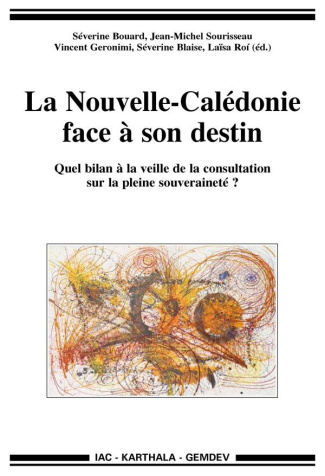 bouard-severine-sourisseau-jean-michel-geronim-la-nouvelle-caledonie-face-a-son-destin-quel-bilan-a-la-veille-de-la-consultation-sur-la-pleine-sou_0