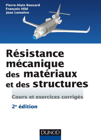 boucard-pierre-alain-3b-hild-francois-3b-lemaitre-je-resistance-mecanique-des-materiaux-et-des-structures-cours-et-exercices-corriges-2e-edition_0