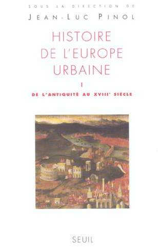boucheron-patrick-3b-lafon-xavier-3b-marc-jean-yves-histoire-de-l-europe-urbaine-tome-1-de-l-antiquite-au-xviiie-siecle_0