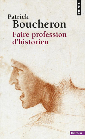 boucheron-patrick-faire-profession-d-historien_0