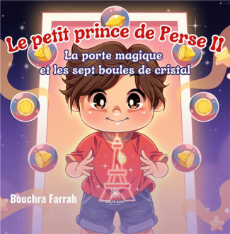 bouchra-farrah-le-petit-prince-de-perse-tome-2-la-porte-magique-et-les-sept-boules-de-cristal_0