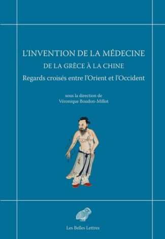 boudon-millot-veronique-l-invention-de-la-medecine-de-la-grece-a-la-chine_0