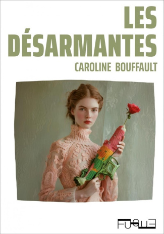 bouffault-caroline-les-desarmantes_0