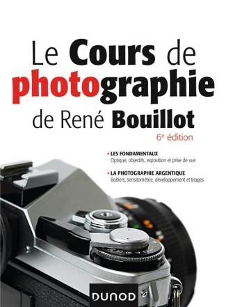 bouillot-rene-le-cours-de-photographie-6e-edition_0