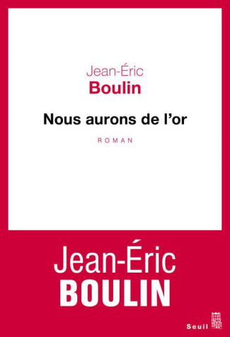 boulin-jean-eric-nous-aurons-de-l-or_0