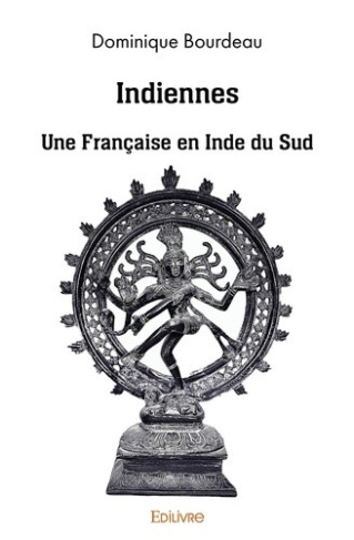 bourdeau-dominique-indiennes-une-francaise-en-inde-du-sud_0
