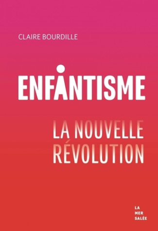 bourdille-claire-enfantisme-la-nouvelle-revolution_0