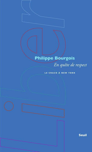 bourgois-philippe-3b-aubert-lou-3b-perez-amin-en-quete-de-respect-le-crack-a-new-york-edition-revue-et-augmentee_0