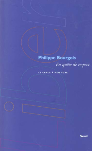 bourgois-philippe-en-quete-de-respect-le-crack-a-new-york_0