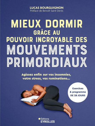 bourguignon-lucas-le-pouvoir-incroyable-des-mouvements-primordiaux-pour-mieux-dormir-agissez-enfin-sur-vos-insomnies_0