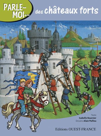 bournier-isabelle-3b-paillou-alain-parle-moi-des-chateaux-forts_0