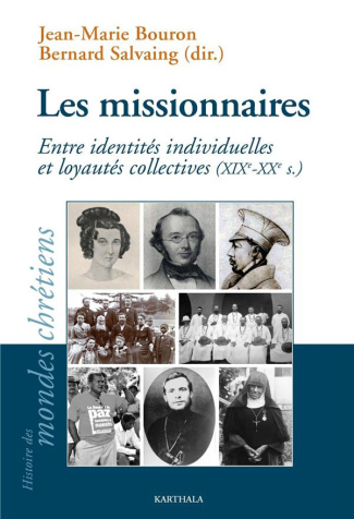 bouron-jean-marie-salvaing-bernard-les-missionnaires-entre-identites-individuelles-et-loyautes-collectives-xixe-xxe-siecles_0