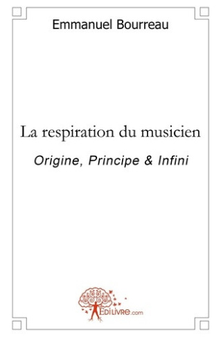 bourreau-emmanuel-la-respiration-du-musicien-origine-principe-infini_0