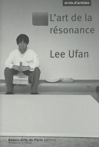 bourriaud-nicolas-lee-ufan-l-art-de-la-raisonance_0
