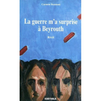 boustani-carmen-la-guerre-m-a-surprise-a-beyrouth_0