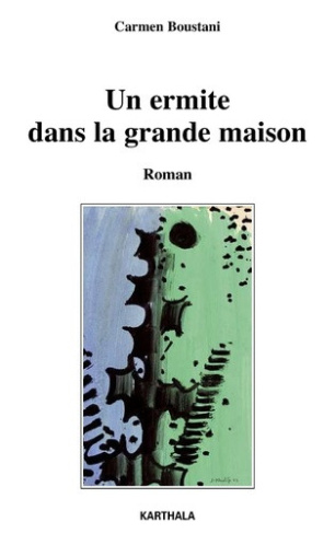 boustani-carmen-un-ermite-dans-la-grande-maison_0