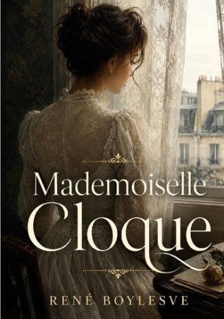boylesve-rene-mademoiselle-cloque-un-roman-de-moeurs-de-rene-boy_0