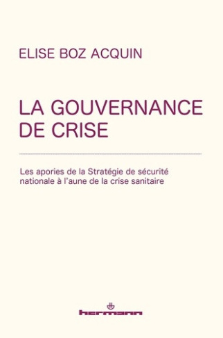 boz-acquin-elise-la-gouvernance-de-crise-les-apories-de-la-strategie-de-securite-nationale-a-l-aune-de-la-crise-sani_0