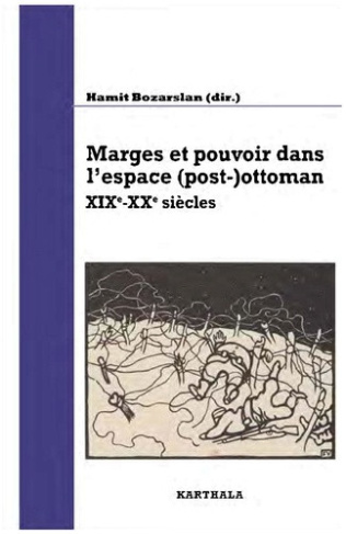 bozarslan-hamit-marges-et-pouvoir-dans-l-espace-post-ottoman-xixe-xxe-siecles_0