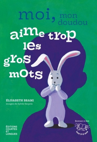 brami-elisabeth-serprix-sylvie-moi-mon-doudou-dit-des-gros-mots_0