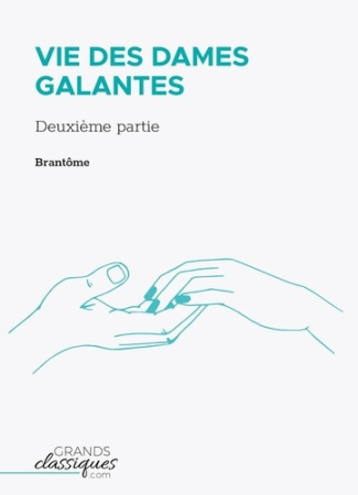 brantome-vie-des-dames-galantes-deuxieme-partie_0