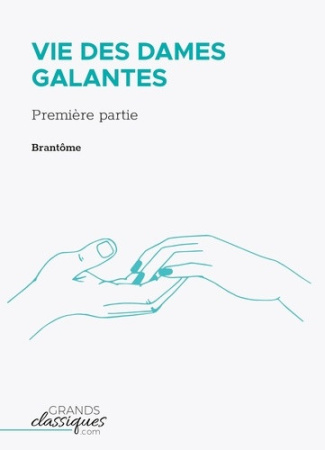 brantome-vie-des-dames-galantes-premiere-partie_0