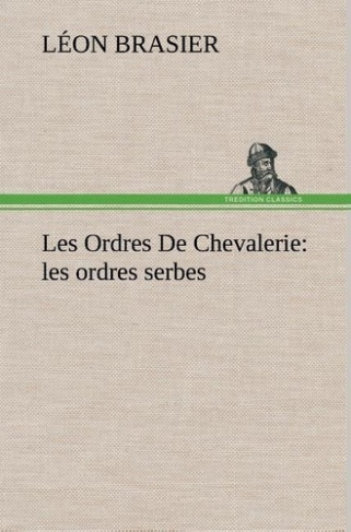 brasier-leon-3b-brasier-l-les-ordres-de-chevalerie-les-ordres-serbes_0