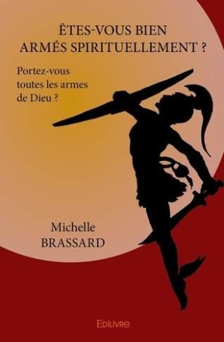 brassard-michelle-etes-vous-bien-armes-spirituellement-portez-vous-toutes-les-armes-de-dieu_0