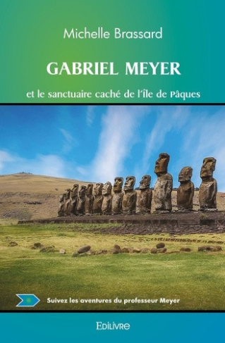 brassard-michelle-gabriel-meyer-et-le-sanctuaire-cache-de-l-ile-de-paques_0