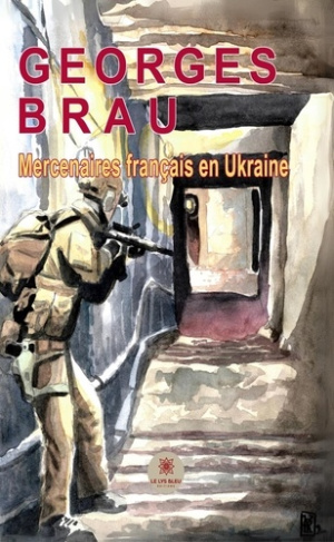 brau-georges-mercenaires-francais-en-ukraine_0