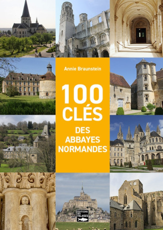 braunstein-annie-100-cles-des-abbayes-normandes_0