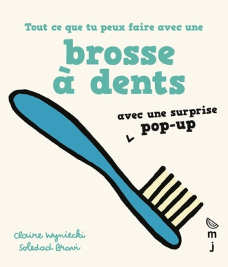 bravi-soledad-wyniecki-claire-tout-ce-que-tu-peux-faire-avec-une-brosse-a-dents_0