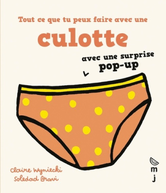 bravi-soledad-wyniecki-claire-tout-ce-que-tu-peux-faire-avec-une-culotte_0