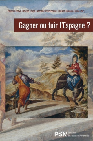 bravo-paloma-gagner-ou-fuir-l-espagne-ecritures-transfuges-ecritures-refuges-au-siecle-d-or_0