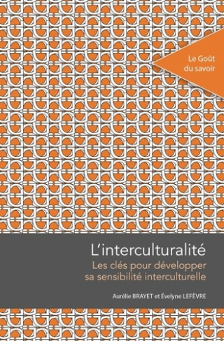 brayet-aurelie-lefevre-evelyne-l-interculturalite-les-cles-pour-developper-sa-sensibilite-interculturelle_0