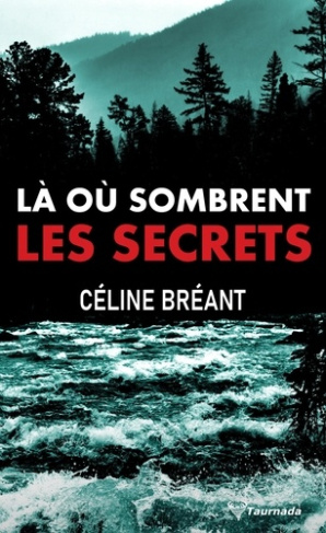 breant-celine-la-ou-sombrent-les-secrets_0