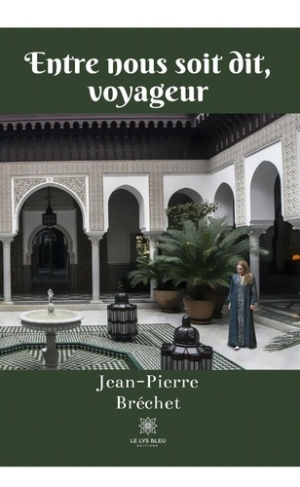 brechet-jean-pierre-entre-nous-soit-dit-voyageur_0