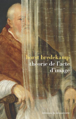 bredekamp-horst-3b-joly-frederic-3b-sintomer-yves-theorie-de-l-acte-d-image-conferences-adorno-francfort-2007_0