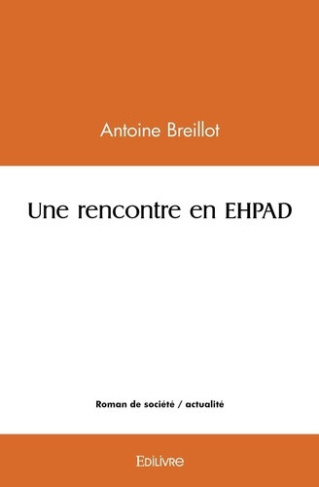 breillot-antoine-une-rencontre-en-ehpad_0