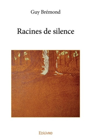 bremond-guy-racines-de-silence_0