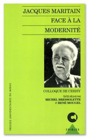bressolet-mouge-jacques-maritain-face-a-la-modernite-enjeux-d-une-approche-philosophique_0