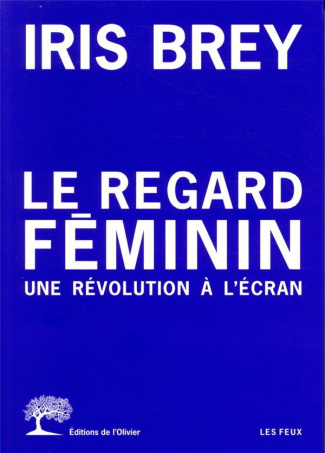brey-iris-le-regard-feminin-une-revolution-a-l-ecran_0