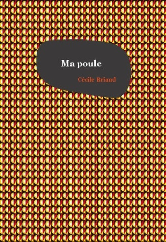 briand-cecile-ma-poule_0