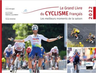 bricogne-claire-3b-bade-bruno-3b-bettini-roberto-3b-b-le-grand-livre-du-cyclisme-francais-les-meilleurs-moments-de-la-saison-2022_0