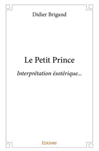 brigand-didier-le-petit-prince-interpretation-esoterique_0